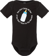 Load image into Gallery viewer, You Can&#39;t Drink All Day: Toddler Onesie
