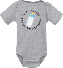 Load image into Gallery viewer, You Can&#39;t Drink All Day: Toddler Onesie
