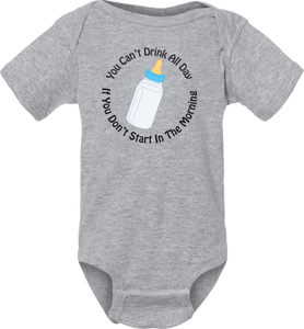 You Can't Drink All Day: Toddler Onesie
