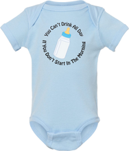 Load image into Gallery viewer, You Can&#39;t Drink All Day: Toddler Onesie

