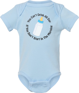You Can't Drink All Day: Toddler Onesie