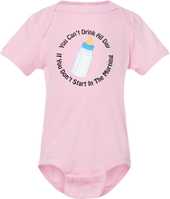 Load image into Gallery viewer, You Can&#39;t Drink All Day: Toddler Onesie
