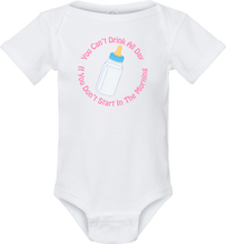 Load image into Gallery viewer, You Can&#39;t Drink All Day: Toddler Onesie
