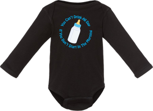 You Can't Drink All Day: Toddler Onesie