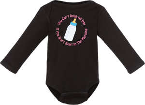 You Can't Drink All Day: Toddler Onesie