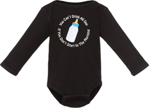 You Can't Drink All Day: Toddler Onesie