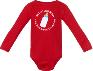 You Can't Drink All Day: Toddler Onesie