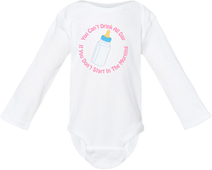 You Can't Drink All Day: Toddler Onesie